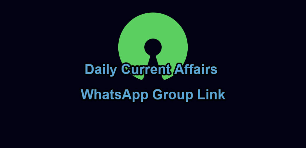 Daily Current Affairs WhatsApp Group Link