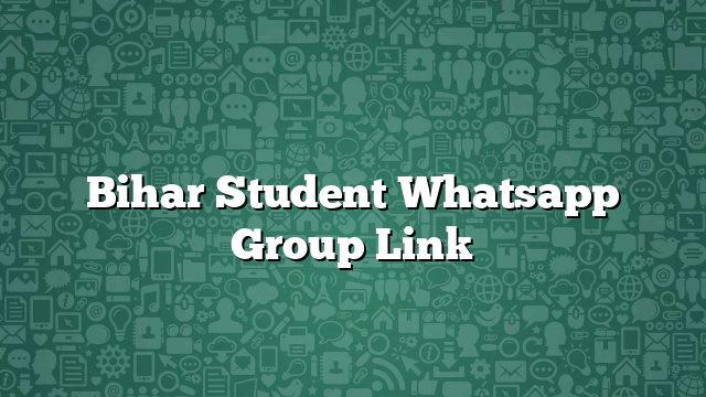 Bihar Student Whatsapp Group Link