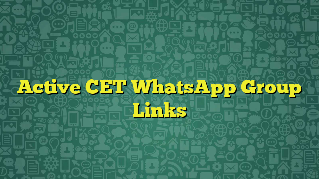 Active CET WhatsApp Group Links