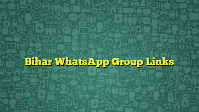 Bihar WhatsApp Group Links