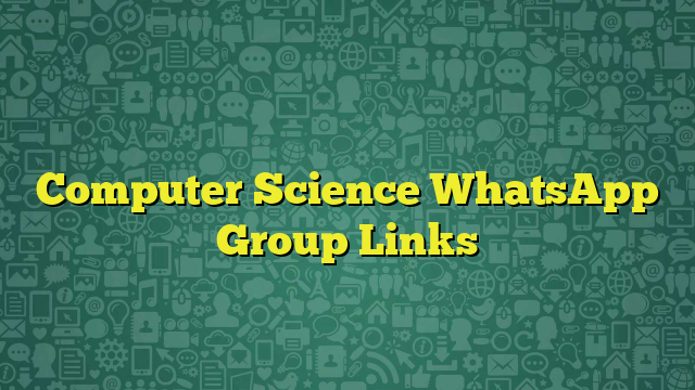 Computer Science WhatsApp Group Links