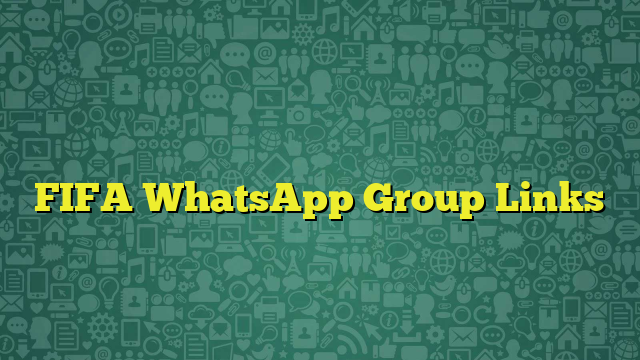 FIFA WhatsApp Group Links