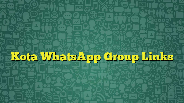 Kota WhatsApp Group Links