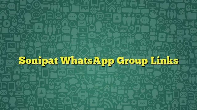 Sonipat WhatsApp Group Links