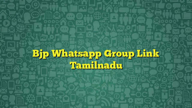 Bjp Whatsapp Group Link Tamilnadu